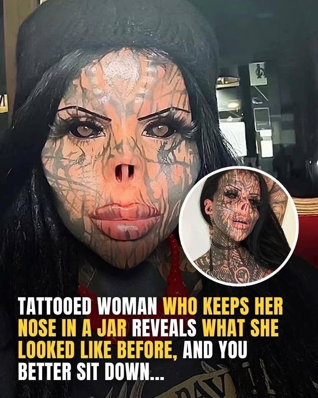 Tattooed Woman Who Keeps Her Nose in a Jar Shocks Followers with Before-and-After Photo