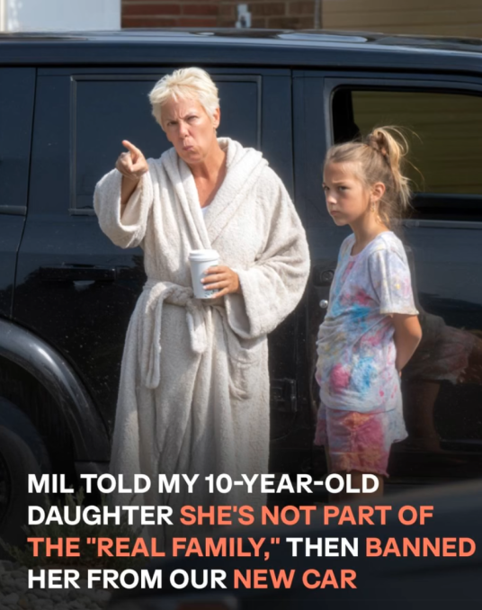 My MIL Told My Daughter She Wasn’t “Real Family” — Then Banned Her from Our New Car. I Finally Stood Up for Her.