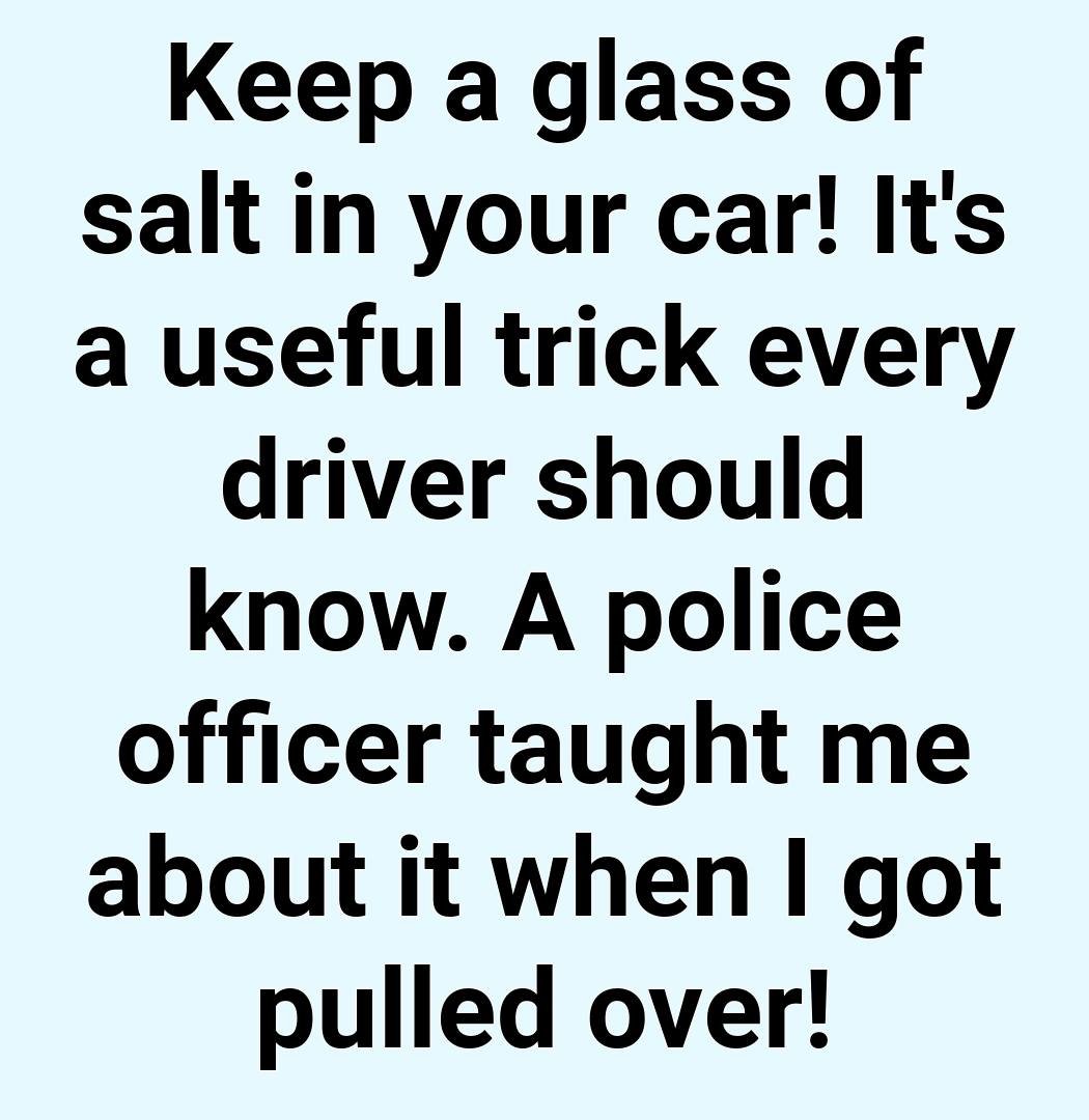 Why Drivers Are Putting Salt in a Glass Inside Their Cars—The Reason May Surprise You